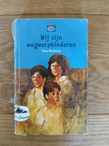 Thea Beckman - Wij zijn wegwerpkinderen