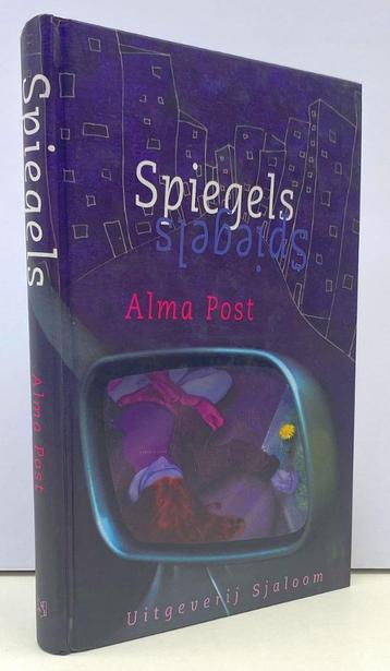 Post, Alma - Spiegels (2003 1e dr.) GRATIS !!!
