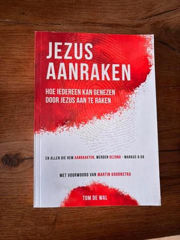 Tom de Wal - Jezus aanraken