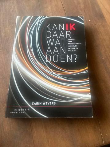 Kan ik daar wat aan doen? - Carin Wevers
