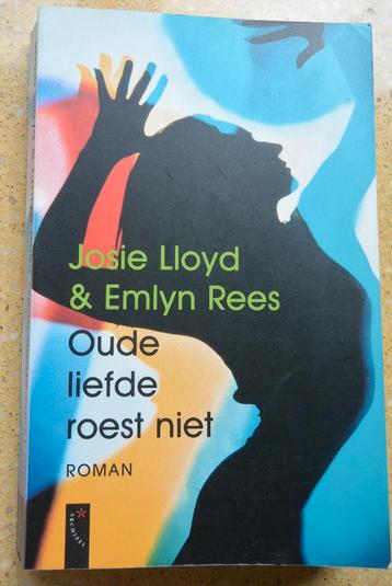 Oude liefde roest niet Josie Lloyd & Emlyn Rees Roman Gratis