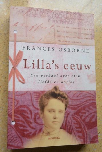 Lilla's eeuw Over eten, liefde en oorlog Frances Osborne