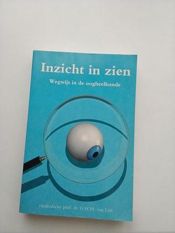 Inzicht in Zien - Wegwijs in de Oogheelkunde