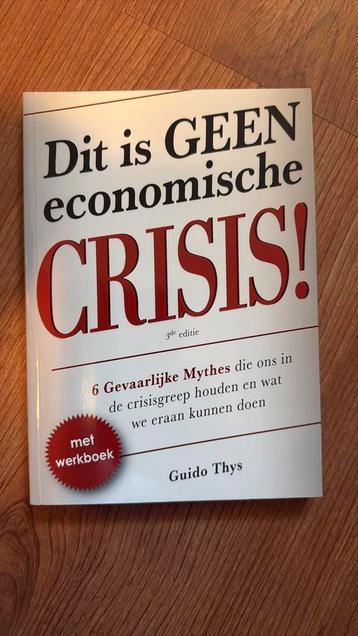 Guido Thys - Dit is geen economische crisis!