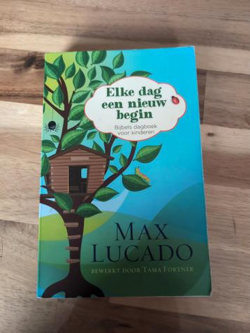 Max Lucado - Elke dag een nieuw begin