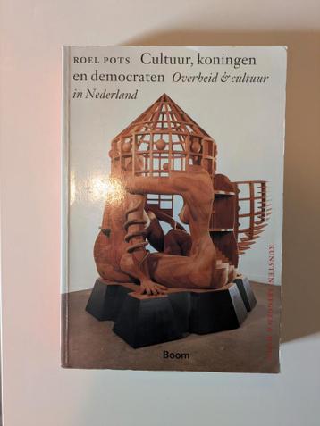 Cultuur, koningen en democraten - Roel Pots