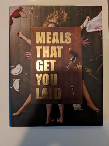 Meals That Get You Laid - Kookboek
