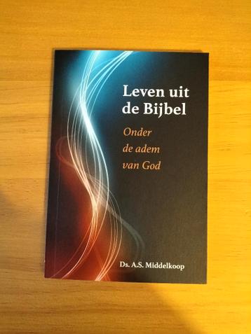 Ds A.S. Middelkoop Leven uit de Bijbel
