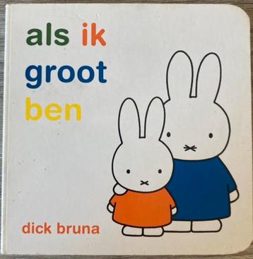 [Zie omschrijving!] Als ik groot ben - Dick Bruna