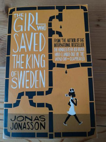 The girl who saved the king of Sweden - Jonas Jonasson