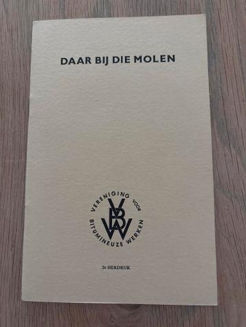 Daar bij die molen - Bitumineuze Werken