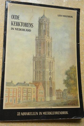 Oude kerktorens in Nederland Leen Molendijk 32 aquarellen