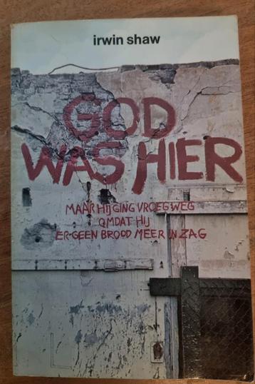 GRATIS OP TE HALEN - BOEK - GOD WAS HIER. Irwin Shaw