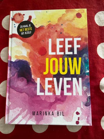 Leef Jouw Leven - Marinka Bil