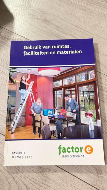 Gebruik van ruimtes, faciliteiten en materialen - Factor E