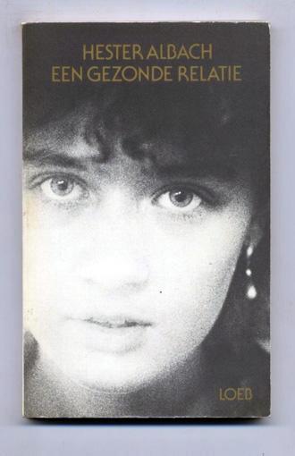 Albach, Hester - Een gezonde relatie (1977 1e dr.) GRATIS !