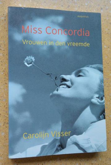 Miss Concordia Vrouwen in den vreemde Carolijn Visser Gratis