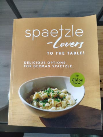 Spaetzle lovers to the table! (Kookboek)