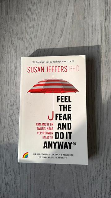 Feel the fear and do it anyway - Susan Jeffers