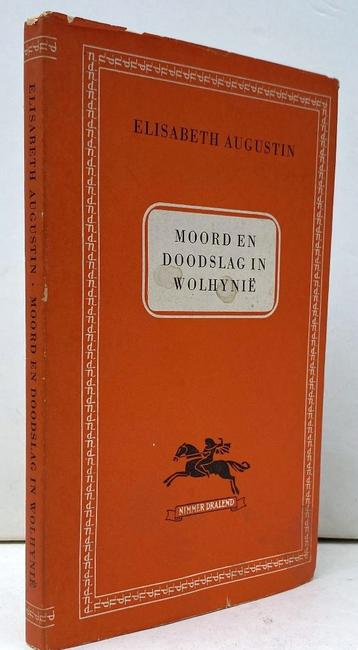 Augustin, E. - Moord en doodslag in Wolhynië GRATIS!!!  