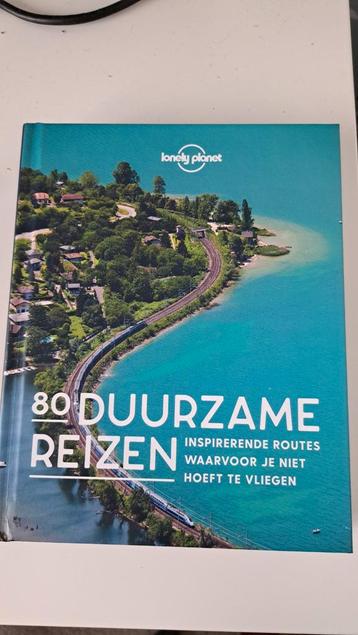 Lonely Planet - 80 Duurzame reizen