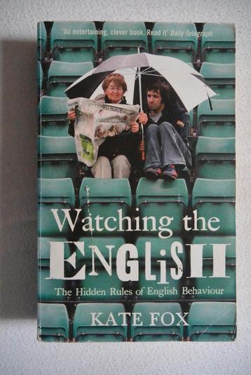 Watching the English The hidden Rules of English Behavior