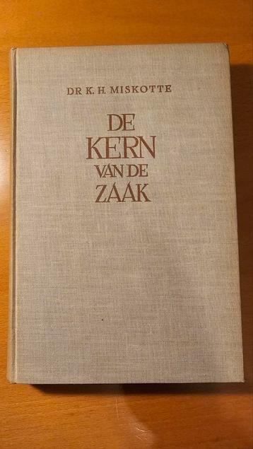 De Kern van de Zaak - Dr. K.H. Miskotte