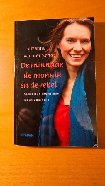 Suzanne van der Schot - De minnaar, de monnik en de rebel