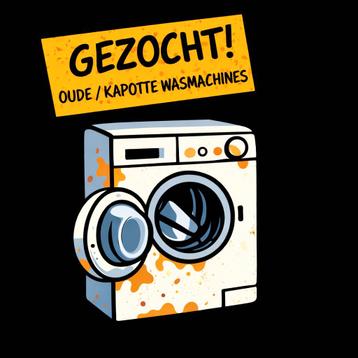 Gezocht: oude of kapotte wasmachine (voorlader)