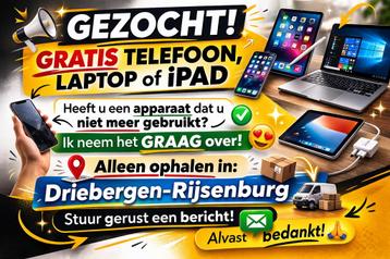 Gratis telefoon, laptop of iPad gezocht!