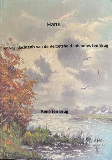 Gratis boekje over verzetsheld Johannes (Hans) ten Brug