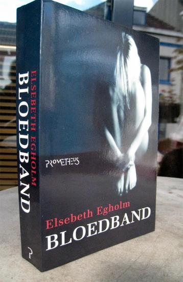 Egholm, Elsebeth - Bloedband (2009 1e dr) GRATIS!!!