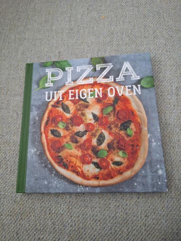 Pizza uit Eigen Oven - Kookboek
