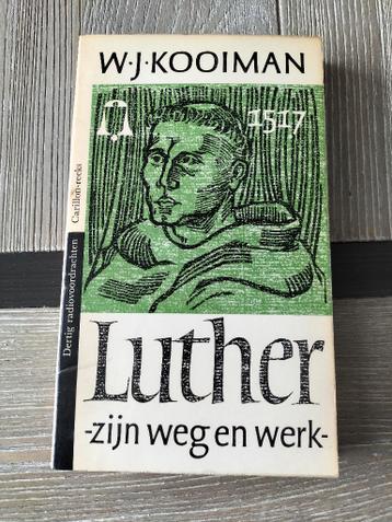 W.J. Kooiman - Luther zijn weg en werk