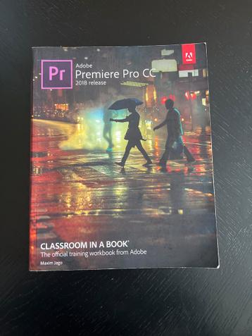 Adobe Premiere Pro CC 2018 - Classroom in a Book