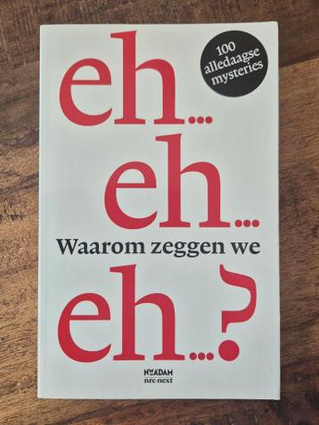 Eh...eh... Waarom zeggen we eh...?