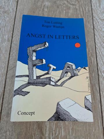 Angst in letters. Ton Luiting.