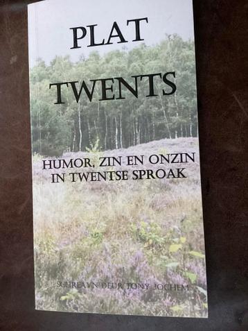 Plat Twents: Humor, Zin en Onzin in Twentse Sproak