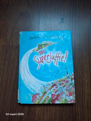 Superjuffie! - Janneke Schotveld (gratis, gelezen)