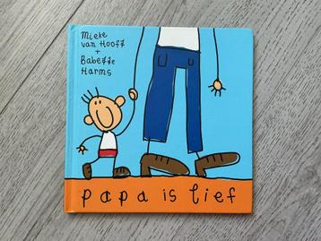 Papa is lief - Mieke van Hooff & Babette Harms
