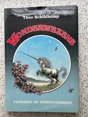 Wonderwezens: Fantasie of Werkelijkheid - Theo Schildkamp