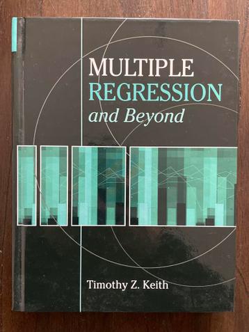 GRATIS Multiple regression and beyond - Timothy Z. Keith