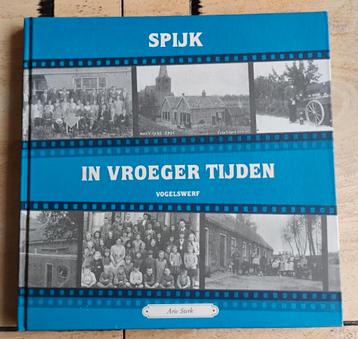 Spijk (ZH) in vroeger tijden - gratis af te halen