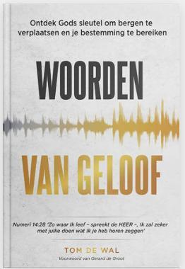 Woorden Van Geloof - Tom de Wal