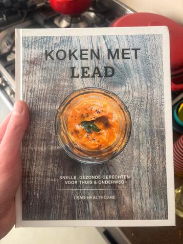 Koken met Lead: Snelle, Gezonde Gerechten
