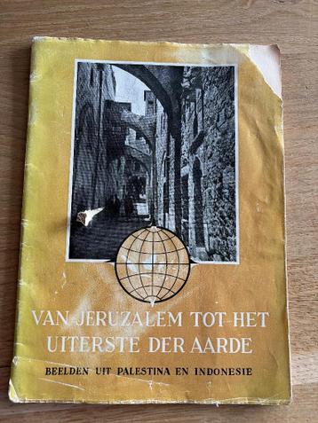 ‘Van Jeruzalem tot het uiterste der aarde’ Beelden uit ………