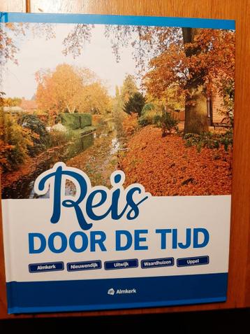 Reis door de Tijd: Historisch Album Almkerk