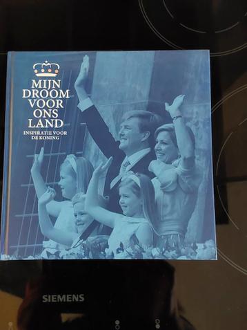 Mijn Droom Voor Ons Land - Inspiratie Voor De Koning