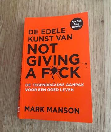 Mark Manson - De edele kunst van not giving a fuck