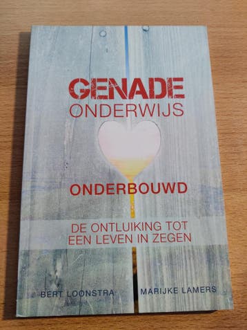 Genade Onderwijs Onderbouwd: Leven in Zegen